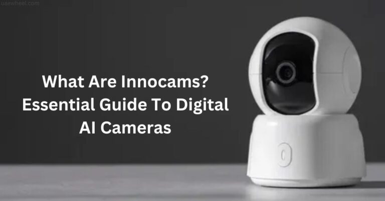 What Are Innocams? Essential Guide To Digital AI Cameras